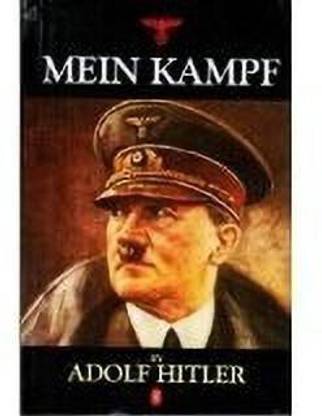 Mein Kampf - an Autobiography of Adolf Hitler  - An Autobiography Of Adolf Hitler