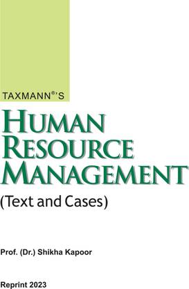 Taxmann's Human Resource Management | Text and Cases – Comprehensive Human Resource (HR) Handbook (covering all the basic & advanced aspects) linking theory, practice, critical thinking, etc.