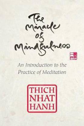 The Miracle of Mindfulness