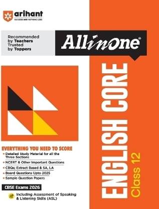 Arihant All in One English Core Class 12 for CBSE Exams 2025-26 Simplified Theory, Topicwise Illustrations & Practice Questions, All Types of Exam Pattern Questions, CBQs, MCQs, A-R, Case Based, Sample Question Papers, Board Questions Upto 2025, Mind Maps, & Project Work