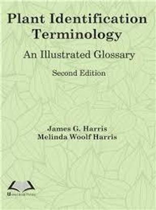 PLANT IDENTIFICATION TERMINOLOGY AN ILLUSTRATED GLOSSARY 2 ED