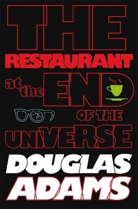 The Hitchhiker's Guide to the Galaxy: The Restaurant at the End of the Universe