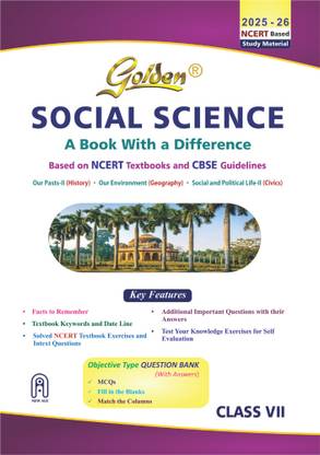 Golden Social Science (History, Geography and Civics): Based on NEW NCERT for Class- 7 (For 2026 Final Exams, includes Objective Type Question Bank)