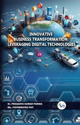 Innovative Business Transformation Leveraging Digital Technologies
