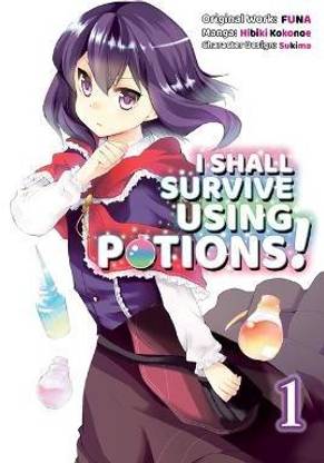 I Shall Survive Using Potions (Manga) Volume 1