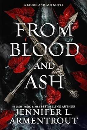 From Blood and Ash: A Blood and Ash Novel: 1 PAPER BACK – Import, 25 May 2021
by Jennifer L. Armentrout (Author)