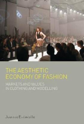 The Aesthetic Economy of Fashion