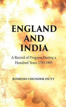 England and India: A Record of Progress During a Hundred Years 1785-1885