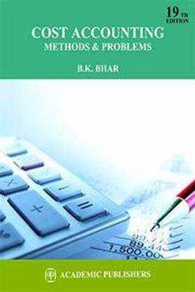 Cost Accounting Methods and Problems 19th Edition