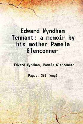 Edward Wyndham Tennant a memoir by his mother Pamela Glenconner 1919 [Hardcover]