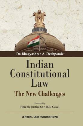 Indian Constitutional Law: The New Challenges
