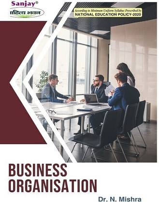 Business Organisation  - According to Minimum Uniform Syllabus Prescribed by National Education Policy 1 Edition