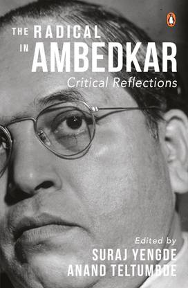 The Radical in Ambedkar