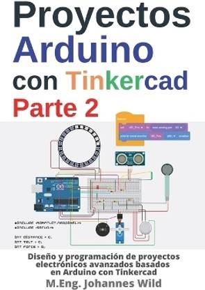 Proyectos Arduino con Tinkercad Parte 2