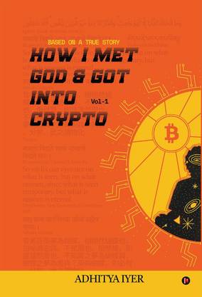 How I Met God and Got Into Crypto  - Based on a True Story