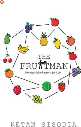 The Fruitman Unnegotiable Lessons for Life