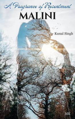 A Fragrance of Resentment: Malini