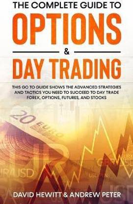 The Complete Guide to Options & Day Trading