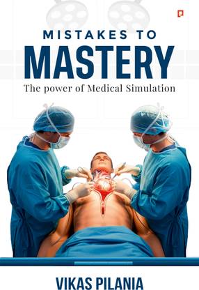 Mistakes To Mastery | The Powerful of Medical Simulation