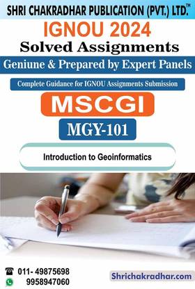 IGNOU MGY 101 Solved Assignment 2024 Introduction to Geo-informatics IGNOU Solved Assignment IGNOU MSCGI IGNOU Master of Science Geo-informatics (2024) mgy101