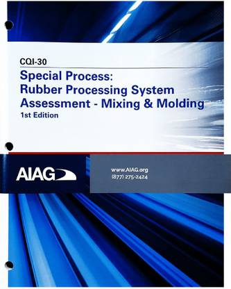 CQI-30 : Special Process : Rubber Processing System Assessment - Mixing & Molding, 1st Edition