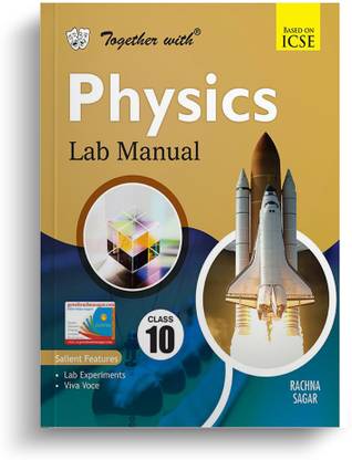 Together With ICSE Class 10 Physics Lab Manual For Exam 2023