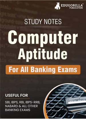 Computer Aptitude Topicwise Notes  - For All Banking Related Exams | A Complete Preparation Book for All Your Banking Exams with Solved MCQs | IBPS Clerk, IBPS PO, SBI PO, SBI Clerk, RBI, and Other Banking Exams