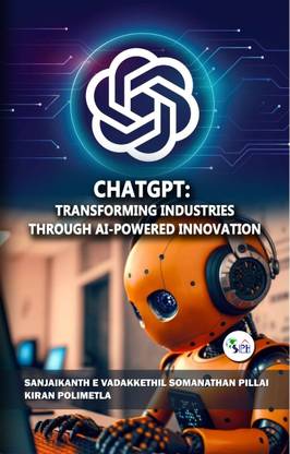 ChatGPT: Transforming Industries Through AIPowered Innovation