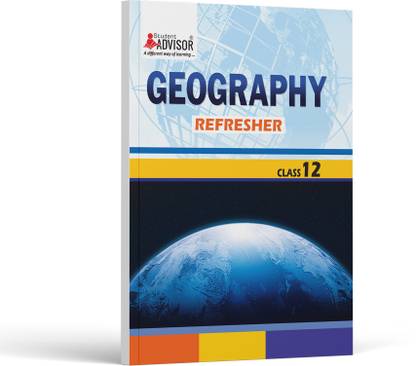 Student Advisor Geography Class 12  - All in one Geography class 12 Refresher by Student Advisor