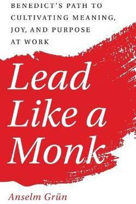Lead Like a Monk