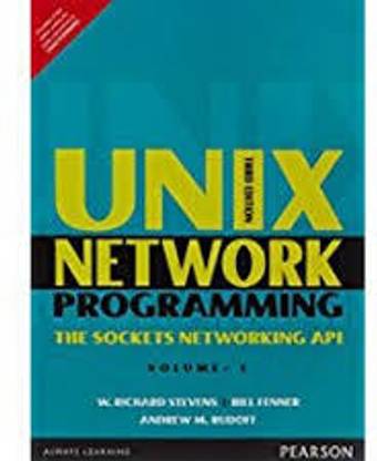 Unix Network Programming : Volume 1: The Sockets Networking API 3rd  Edition
