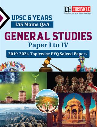 UPSC 6 Years IAS Mains Q&A General Studies Paper -1 to IV (2009-2024) Topic Wise PYQ Solved Papers