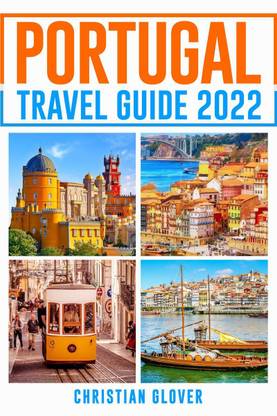 PORTUGAL TRAVEL GUIDE 2022