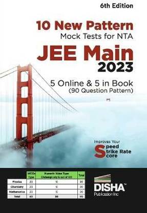 10 New Pattern Mock Tests for Nta Jee Main 20235 Online & 5 in Book (90 Question Pattern) 6th Edition | Physics, Chemistry, Mathematicspcm | Optional Questions | Numeric Value Questions Nvqs | 100% Solutions