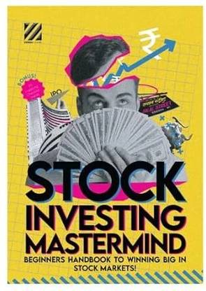 Stock Investing Mastermind Beginners Handbook to Winning the Stock Market | Learn Fundamental Analysis Investing Strategies | Especially for Beginners, Students, Indian Retail Investor  - Stock Market Made Simple