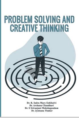 PROBLEM SOLVING AND CREATIVE THINKING