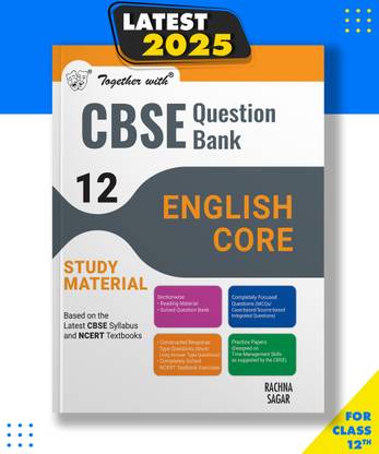 Together with CBSE Question Bank Class 12 English Core Exam 2024-25 Paperback, Rachna Sagar Pvt Ltd|New Latest Edition For 2025-2026