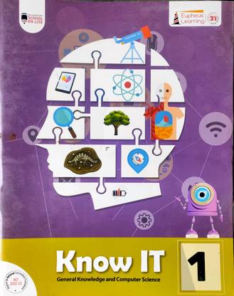 Know IT 1 | General Knowledge and Computer Science | Eupheus Learning | NCF 2022–23 Aligned GK & IT Book for Class 1