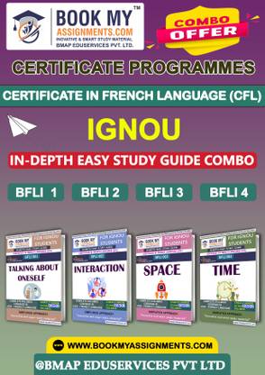 IGNOU BFLI1 BFLI2 BFLI3 BFLI4 Study Guide (In Depth Guide) for Ignou Student Certificate in French Language (CFL)
