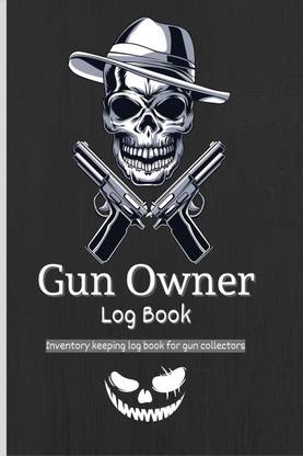 Gun owner Log Book - Inventory record Log Book for Gun Owners, Collectors and Enthusiasts| Track your acquisition, repairs, alterations and details of firearms | Birthday Gifts for Gun Owners !