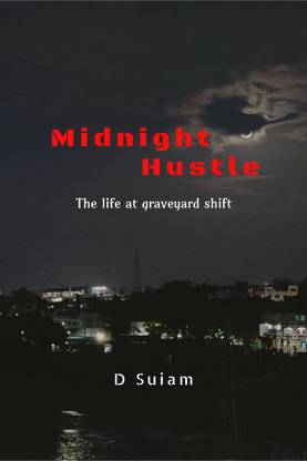 Midnight Hustle  - The Life at graveyard shift.