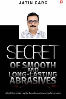 Secret of Smooth and Long- lasting Abrasives