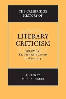 The Cambridge History of Literary Criticism: Volume 6, The Nineteenth Century, c.1830-1914