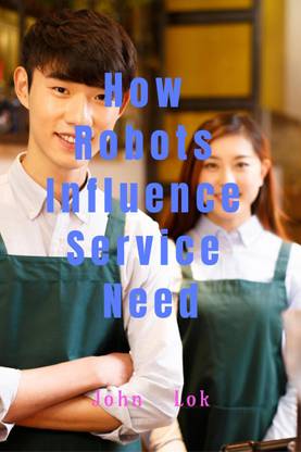 How Robots Influence Service Need