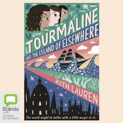 Tourmaline and the Island of Elsewhere