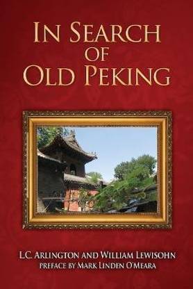 In Search of Old Peking