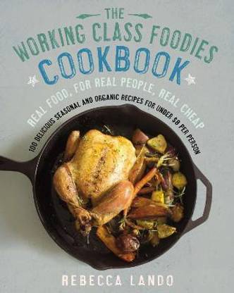 The Working Class Foodies Cookbook