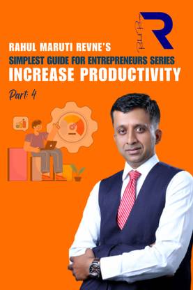 Simplest Guide for Entrepreneurs Series_Part-4: Increase Productivity