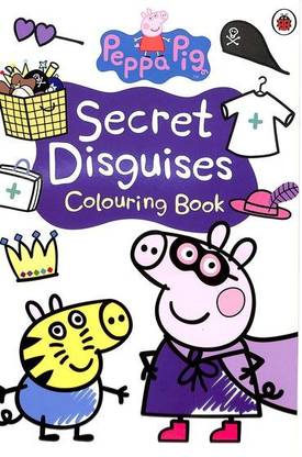 PEPPA PIG - SECRET DISGUISES COLOURING BOOK