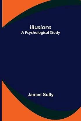 Illusions; A Psychological Study